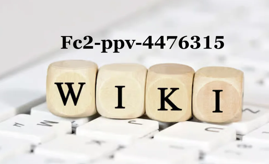 Fc2-ppv-4476315 Wiki, A Closer Look At Its Features, Appeal And Many More
